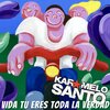 Karamelo Santo - Vida Tu Eres Toda La Verdad