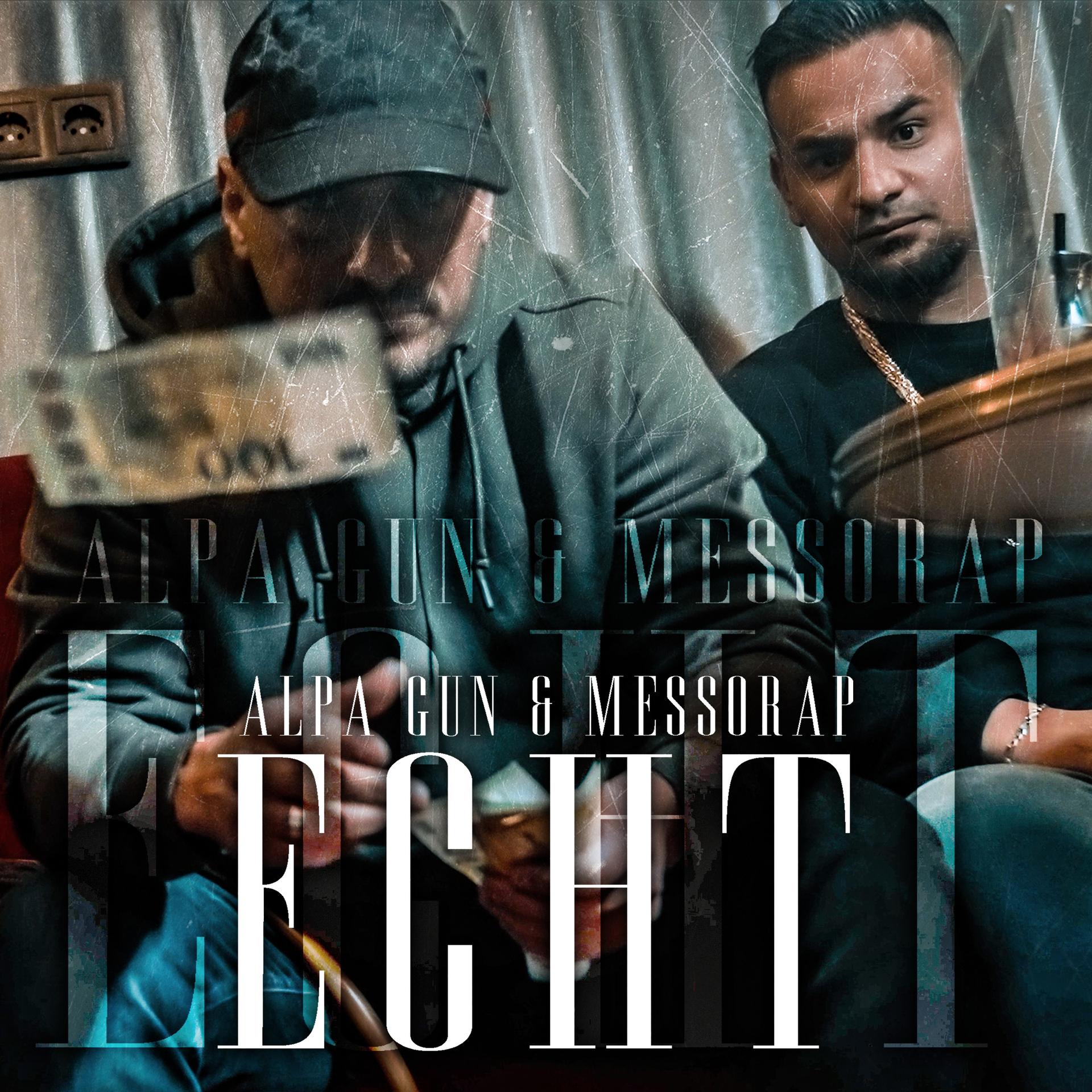 Messorap、Alpa Gun - Echt (Explicit)