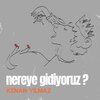 Kenan Yılmaz - Nereye Gidiyoruz