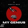 uncle mac - MY GENIUS (Explicit)