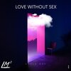 uncle mac - Love Without Sex