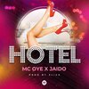 Mc Oye、Jaido - Hotel (feat. Jaido)(Remix)