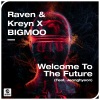 Raven & Kreyn、BIGMOO、Jeonghyeon - Welcome To The Future