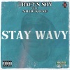 Tracy's Son、ShockOne - Stay Wavy (feat. ShockOne)(Explicit)