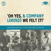 Lorenzo、Co - Oh Yes, We Felt It!