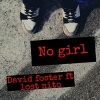 Lost Nito、david foster - No Girl
