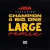JDA、Champion、Big1 - Large (feat. Champion & Big1)(Remix)