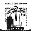 Ankope、Loop Penn - Quello Che Dicono (feat. Loop Penn)(Explicit)