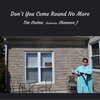 Tim Stelma、Shannon J - Don't You Come Round No More (feat. Shannon J)