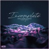 Aero Chord、Anuka - Incomplete (Muzzy Remix)