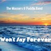 Masters、Paddle - Won't Say Forever