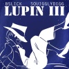 SquigglyDigg、Bslick - Lupin III Theme