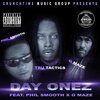 Tru Tactics、Phil Smooth、G Maze - Day Onez (Explicit)
