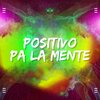 CELEC、Interestelariz、Evidroid、aerreh beat、Terapiao、fxmon - Positivo pa la mente