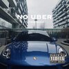 The Duke、Ferenchie - NO UBER (feat. ferenchie)(Explicit)