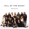 medusa - Kill of the Night