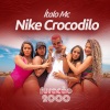 Italo Mc、Furaçao 2000 - Nike Crocodilo