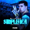 Caio Passos、Mc Galera - Simplifica