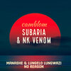 Lungelo Lungwazi、NK Venom、Manashe、Camblom Subaria - No Good Reason