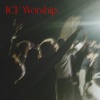 ICF Worship - Faithful God (Live)