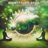 Serenity Flux、Lexxus (DE) - Global Vibration (Original Mix)
