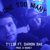 Darion Rae、Ty13r - One Too Many (feat. Darion Rae)(Explicit)