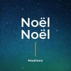 Madison - Noël, Noël