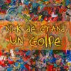 Nick de Grand - Un Golpe