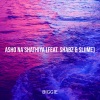 Biggie、Shabz、Sliime《Asho Na Shathiya》[MP3/LRC]