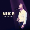 nik p. - Hey lass uns fliegen (Symphonic / Live)