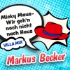 Markus Becker《Micky Maus《Wir geh'n noch nicht nach Haus (Villa-Mix)》[MP3/LRC]