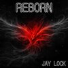 Jay Lock - Reborn