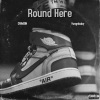 CRIM$IN、YUNGNBABY - Round Here (Explicit)