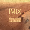 Franz Johann、Imix、Franz J. Bogendorfer - Spice (Franz Johann Remix)