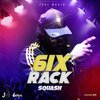 Squash、Andrae Whittaker - 6ix Rack