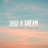Joseph Vincent、Jason Chen - Just A Dream