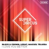 Block & Crown、Lissat、Maickel Telussa - I Love You Better (Original Mix)