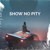 Murrdarxh、Don Joe、Eli & Fur - Show no pity (feat. Don Joe & Eli & Fur)