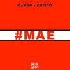 Cristo、Gango - #Mae (Explicit)