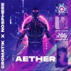 Cromatik、Nosphere - Aether (Explicit)
