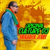 brigadier jerry - Original Culture DJ