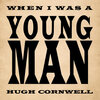 Hugh Cornwell - When I Was A Young Man
