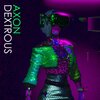 Axon - Dextrous