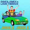 Duke & Jones、Louis Theroux《Jiggle Jiggle》[MP3/LRC]