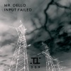 Mr. Dello - Input Failed (Original)
