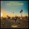 OneRepublic《I Ain't Worried》[MP3/LRC]