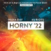 Inaya Day、45 Riots、Jean Luc、Nick Jay - Horny '22 (NickJay&JeanLucFingeronthePulseRemix|RadioEdit)