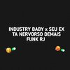 PH LUCAS - INDUSTRY BABY VERSÃO FUNK x SEU EX TA NERVOSO DEMAIS - funk rj
