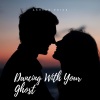 Ashley Price - Dancing With Your Ghost