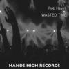 Rob Hayes《Wasted Time (Radio Mix)》[MP3/LRC]